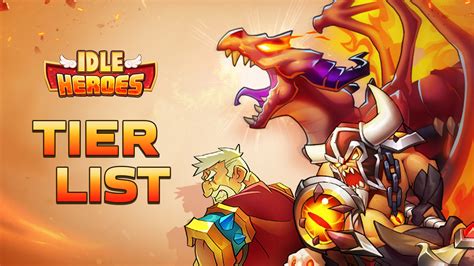 Idle Heroes – Tier List for the Strongest Heroes.